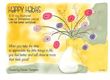 Paperback Happy Habits: A 31- day illustrated Law of Attraction journal with 'feel better' workbook Book