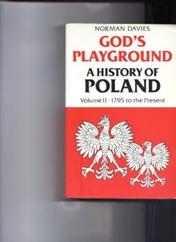 Paperback God's Playground: A History of Poland, Vol. 2: 1795 to the Present Book
