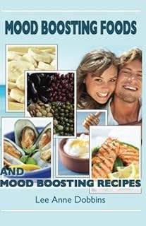 Mood Boosting Foods and Mood Boosting Recipes