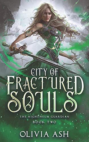 City of Fractured Souls: a Reverse Harem Fantasy Romance (Nighthelm Guardian)