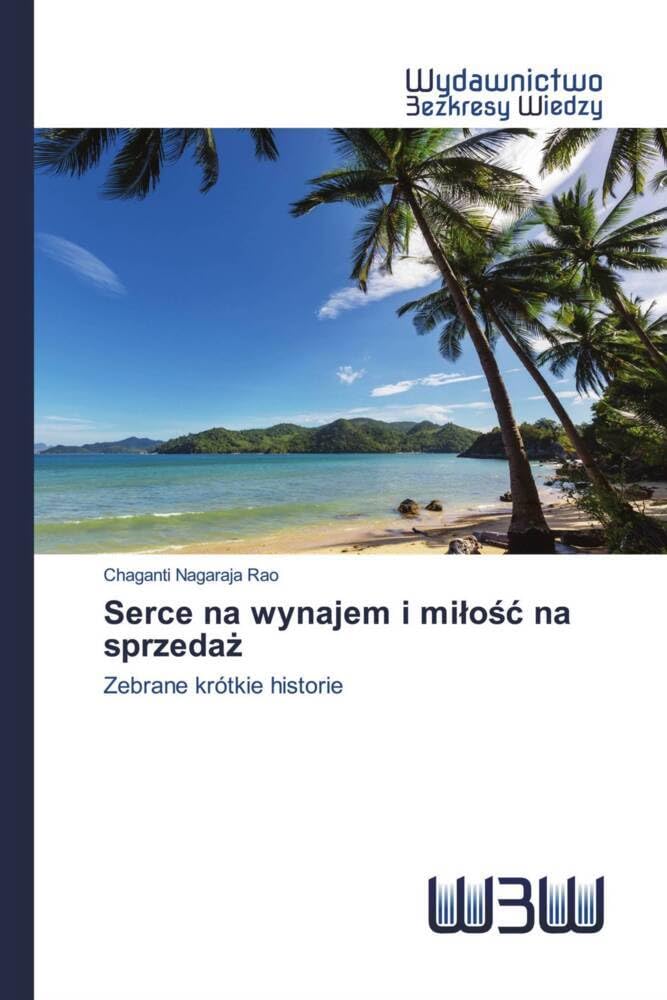 Serce na wynajem i miłość na sprzedaż: Zebrane krótkie historie