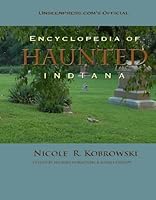 Encyclopedia Of Haunted Indiana 0977413020 Book Cover