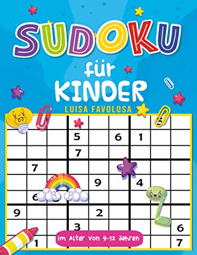 Sudoku für Kinder im Alter von 9-12 Jahren: Lustige Dekorationen und keine Frustrationen bei den Lös