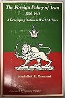 The foreign policy of Iran;: A developing nation in world affairs, 1500-1941 B0006BNTFQ Book Cover