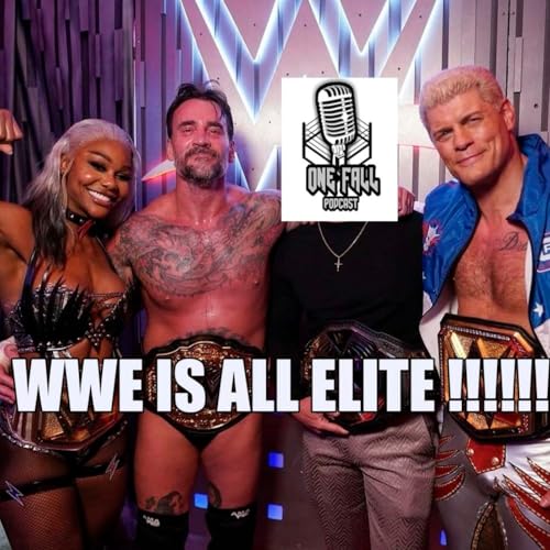 One Fall Podcast # 219 - WWE es ALL ELITE