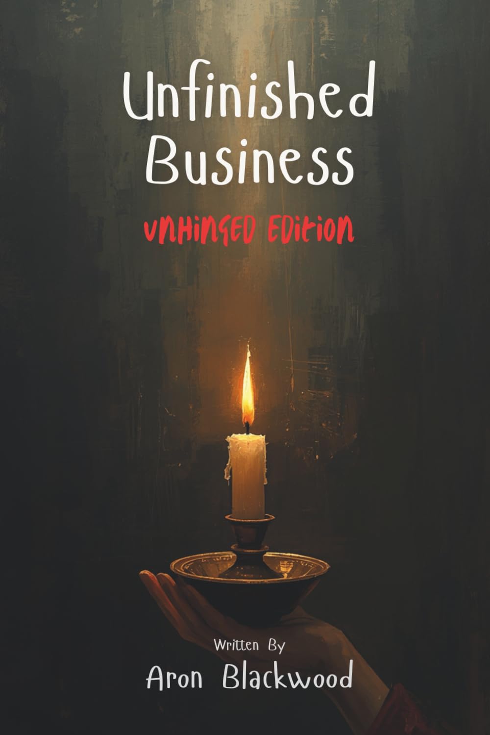 Unfinished Business: Unhinged Edition
