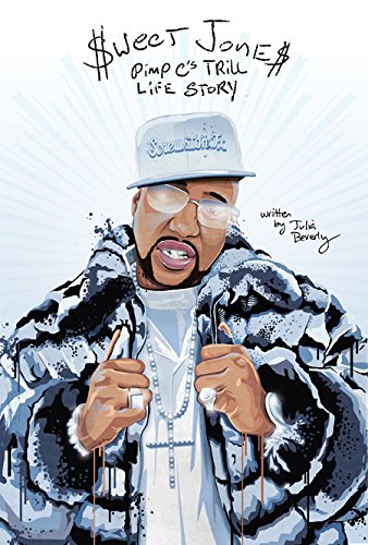Sweet Jones: Pimp C's Trill Life Story