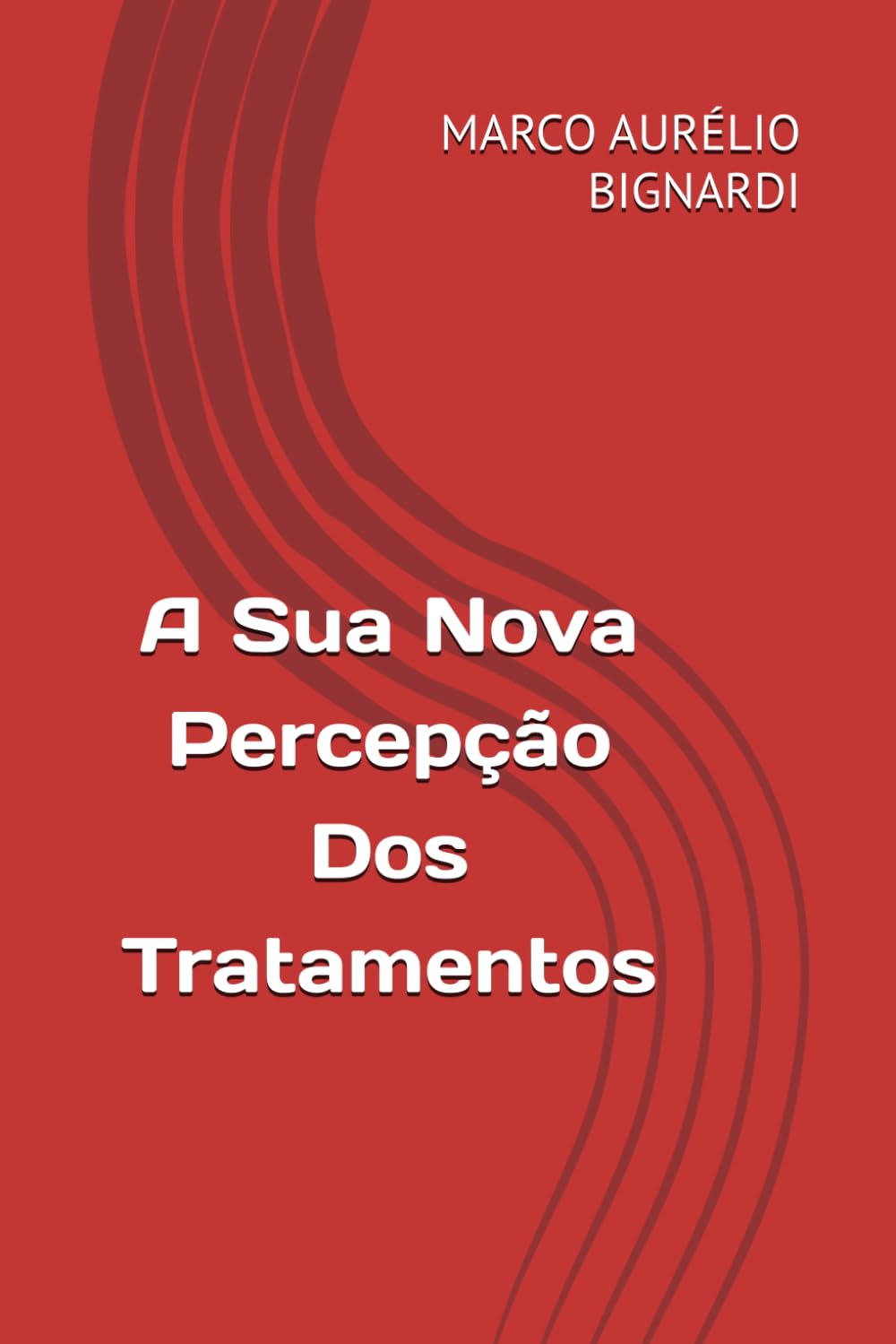 A Sua Nova Percepção dos Tratamentos