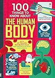 100 Things to Know About the Human Body: An Informative Reference Book on Surprising Biology and Anatomy Facts for Kids (Ages 8-12)
