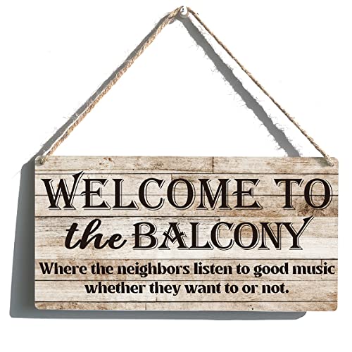 Welcome To The Balcony Sign Farmhouse Listen To Good Music