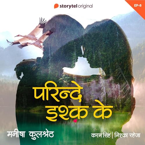 Parinde Ishq Ke S01E08 Audiobook By Manisha Kulshrestha cover art
