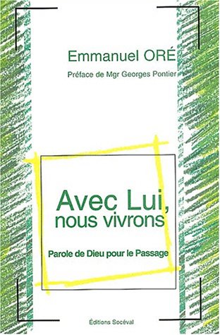 Télécharger Avec Lui, nous vivrons: Parole de Dieu pour le Passage Francais PDF
