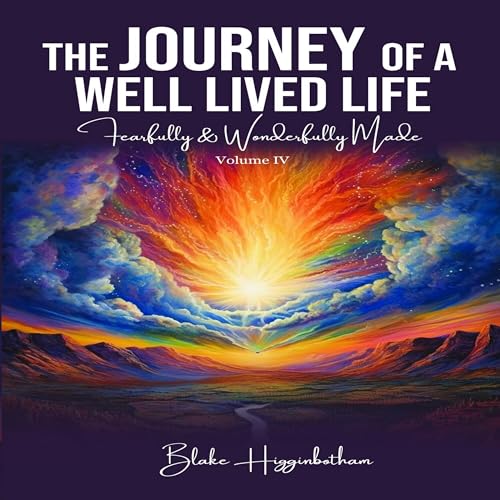 The Journey of a Well Lived Life by Blake Higginbotham episode artwork