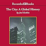 The City: A Global History: Modern Library Chronicles Series, Book 21