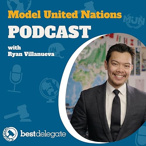Model United Nations Podcast by Best Delegate cover art