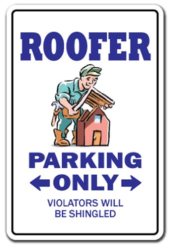 Roofer Sign | Indoor/Outdoor | Funny Home Décor for Garages, Living Rooms, Bedroom, Offices | SignMission Parking Roofing Shingles Nails Metal Roof