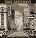 San Antonio: Our Story of 150 Years in the Alamo City