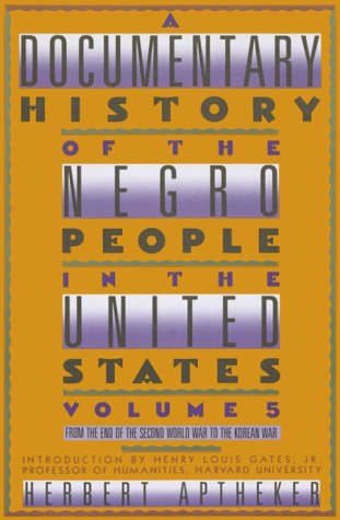 A Documentary History of the Negro People in the United States 1945-1951: From the End of World War II to the Korean War