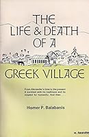 The Life and Death of a Greek Village B000H02OUC Book Cover