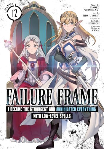 Failure Frame: I Became the Strongest and Annihilated Everything With Low-Level Spells (Manga) Vol. 12
