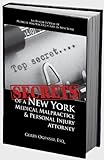 Secrets of a New York Medical Malpractice & Personal Injury Attorney