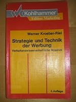 Strategie und Technik der Werbung. Verhaltenswissenschaftliche Ansätze (Livre en allemand) 3170165607 Book Cover