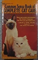 Commonsense Book of Complete Cat Care 0688116183 Book Cover