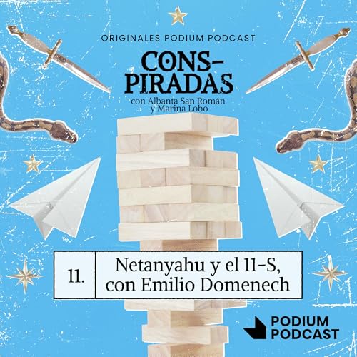 NETHANYAHU Y EL 11-S, CON EMILIO DOMENECH Podcast Por  arte de portada
