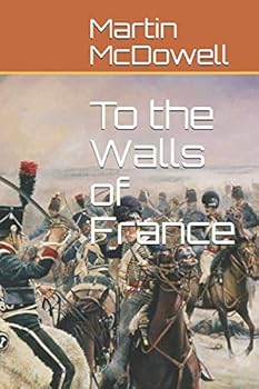 To the Walls of France (105th Wessex Foot. The Prince of Wales Own.)