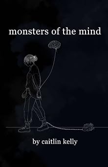 monsters of the mind by caitlin kelly
