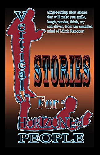 Vertical Stories for Horizontal People (English Edition)