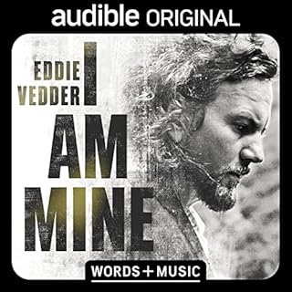 I Am Mine Audiobook By Eddie Vedder cover art