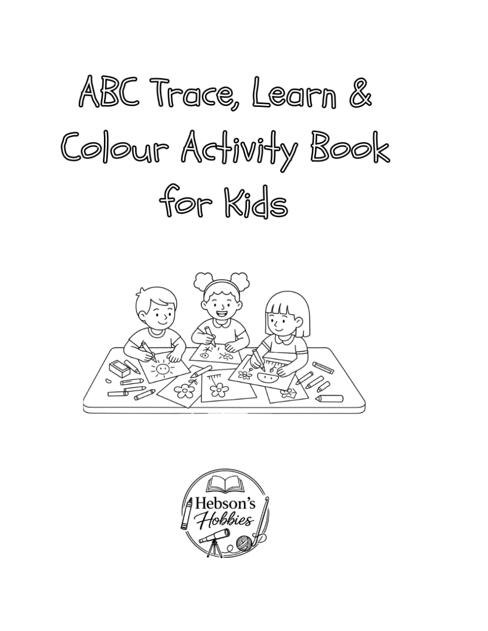 ABC Trace, Learn & Colour Activity Book for Kids