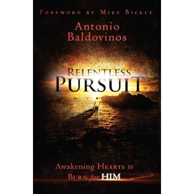 Relentless Pursuit: Awakening Hearts to Burn for Him