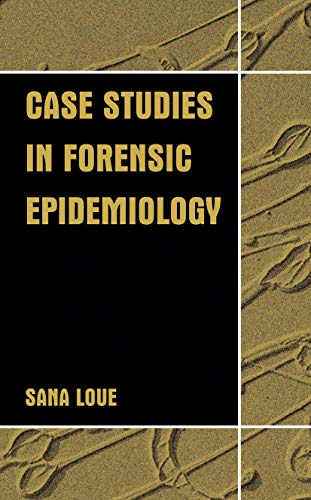 Case Studies in Forensic Epidemiology view 2