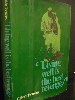Hardcover Living Well is the Best Revenge by Calvin Tomkins (1971-06-30) Book