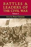  Battles and Leaders of the Civil War, Volume 6 (Battles & Leaders of the Civil War) (English Edition)