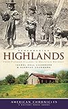Remembering Highlands: From Pioneer Village to Mountain Retreat