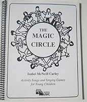 The Magic Circle Activity Songs and Singing Games for Young Children 0889091617 Book Cover