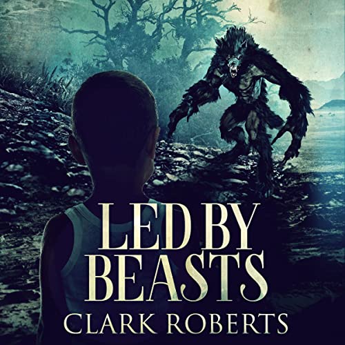 Led by Beasts by Clark Roberts episode artwork