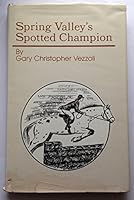 Spring Valley's spotted champion 0805930302 Book Cover