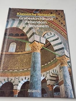 Hardcover Klassische Reiseziele : Israel : Grabeskirche und Felsendom in Jerusalem Book