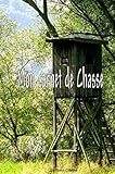  Carnet de Chasse: Journal de bord à remplir pour les chasseurs