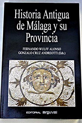 HISTORIA ANTIGUA DE MALAGA Y PROVINCIA