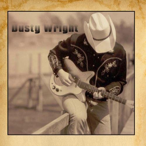 Dusty Wright Dusty Wright Music
