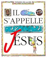 Il s'appelle Jésus / livre de l'enfant 6e 271050376X Book Cover