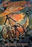 Archibald Finch and the Curse of the Phoenix (Volume 2)