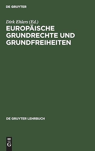Europäische Grundrechte und Grundfreiheiten (De Gruyter Lehrbuch)