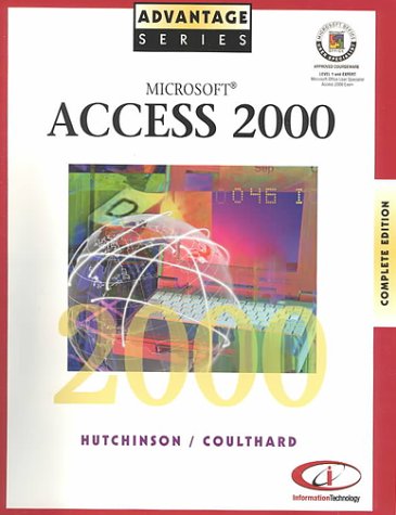 Advantage Series Microsoft Access 2000 Complete Edition (Expert and Level 1)