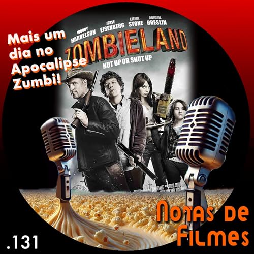 Ep.131 - Zombieland (2009)